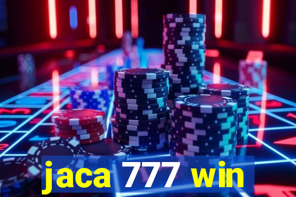 jaca 777 win